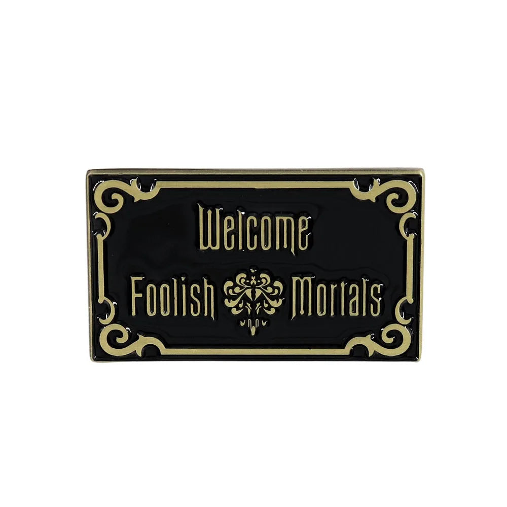 Fun Metal Sign badge Haunted Mansion Welcome Foolish Mortals Inspired Halloween Decor Lapel pin brooch Accessories